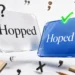 Hopped or Hoped: 