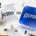 Jems or Gems