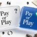 Pay or Play
