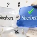 Sherbert or Sherbet