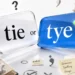 Tie or Tye