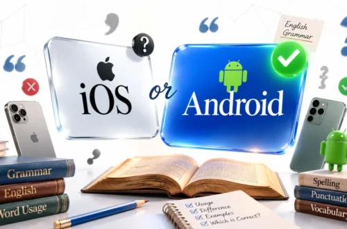 iOS or Android