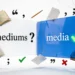 Mediums or Media