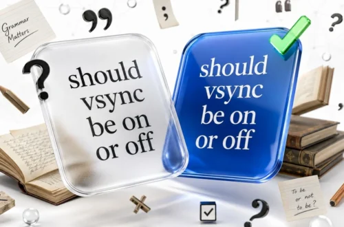 Should Vsync Be On Or Off